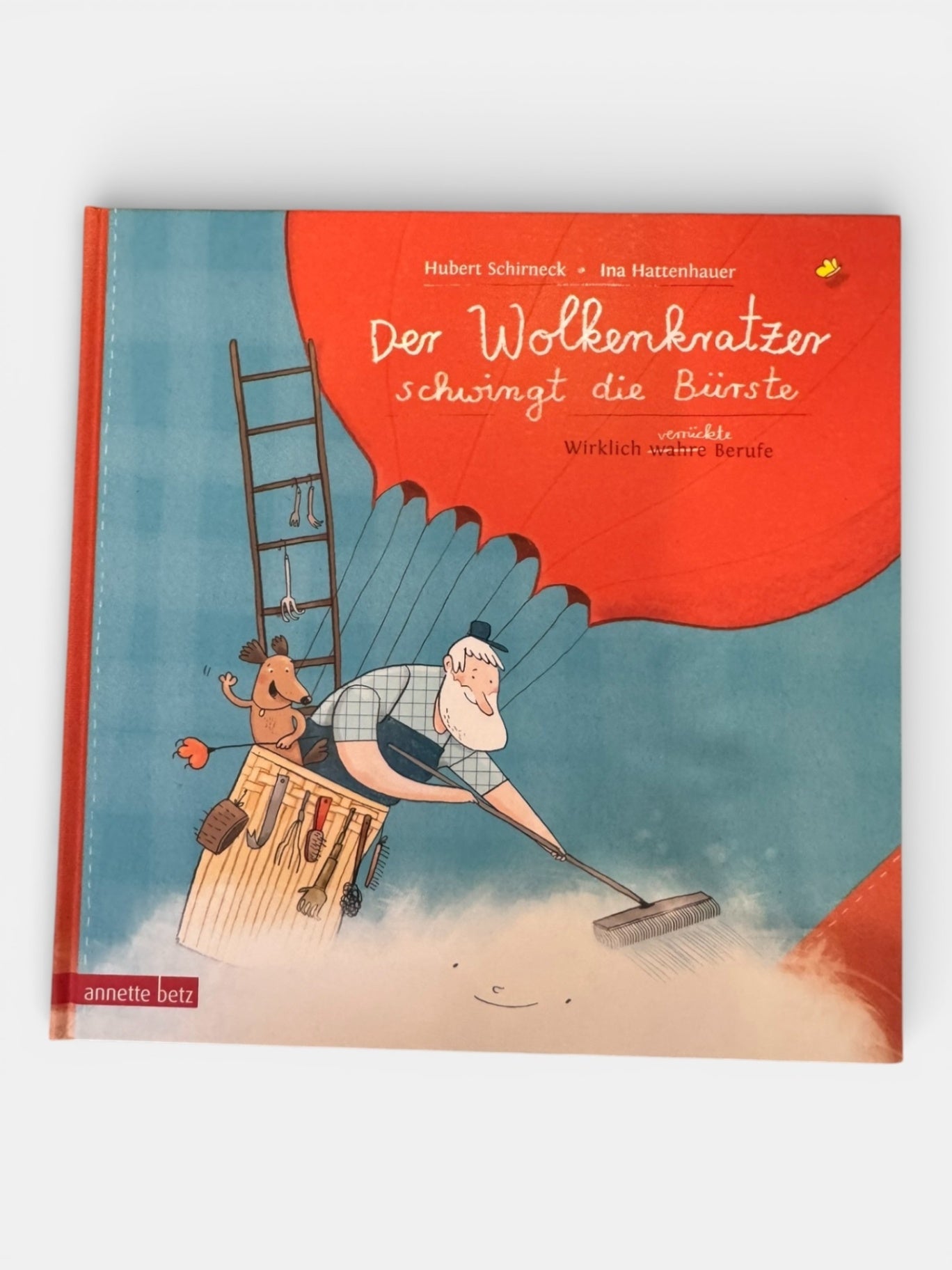 Buch „Der Wolkenkratzer schwingt die Bürste: Wirklich verrückte Berufe“ Bunt Gr. | Betz